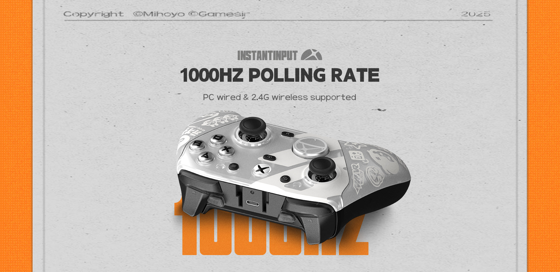 Eliminate lag and gain the ultimate competitive edge with our signature InstantInput technology. Delivering a blazing-fast 1000Hz polling rate, this controller ensures an ultra-low 1ms response time, translating your every move into immediate in-game action. Whether you prefer the rock-solid stability of a PC wired connection or the untethered freedom of low-latency 2.4G wireless, our high-speed reporting is fully supported across both modes. Experience seamless, fluid control that keeps you one step ahead of the competition in even the most intense firefights.