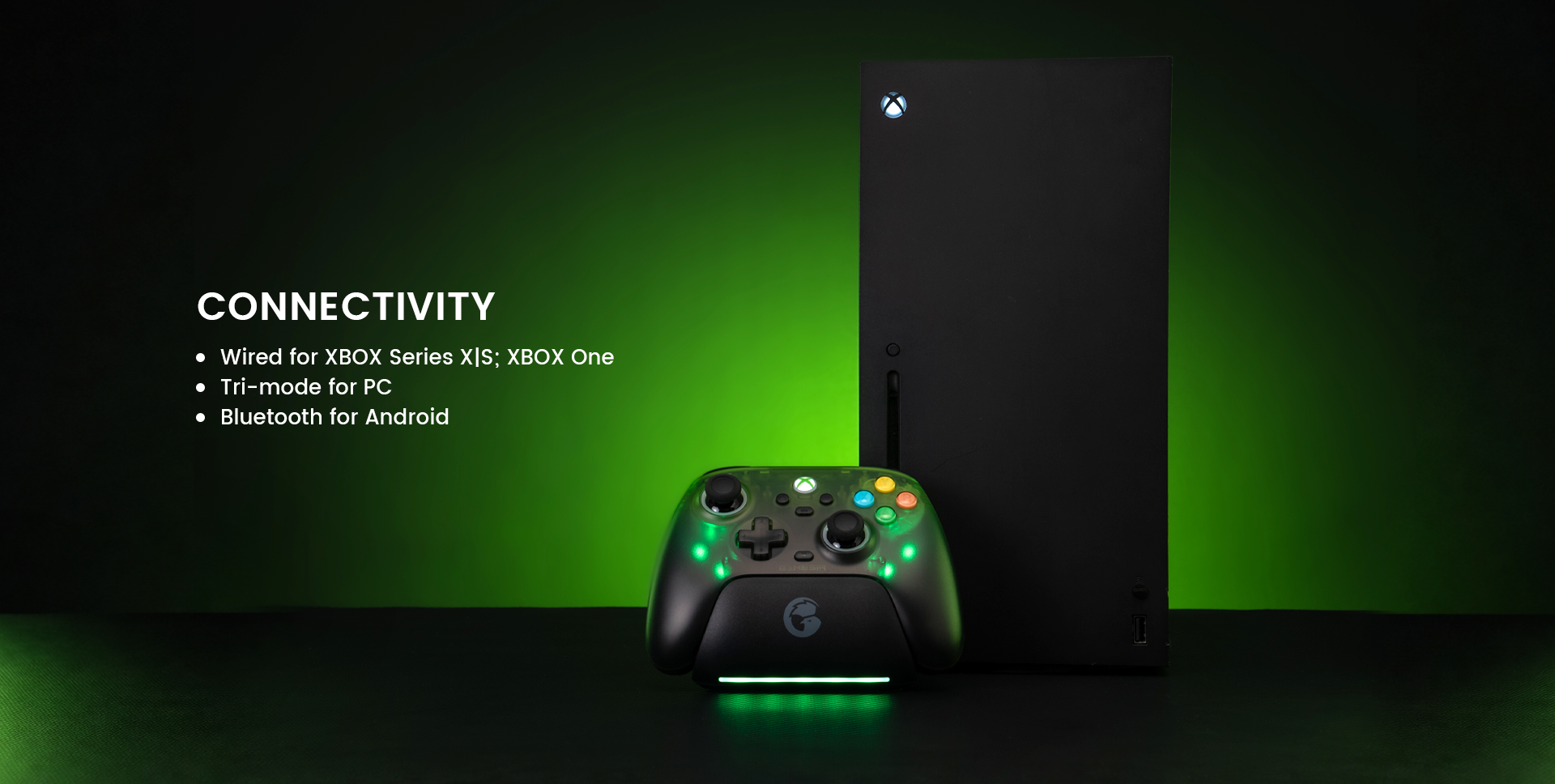CONNECTIVITYWired for XBOX Series XIS; XBOX OneTri-mode for PCBluetooth for Android
