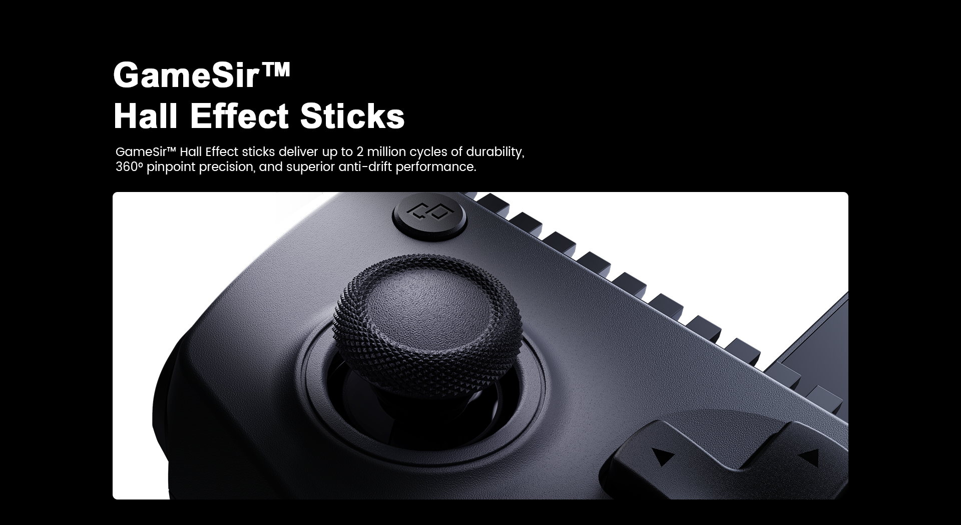 The game controller features GameSir™ Hall Effect sticks, delivering up to 2 million cycles of durability, 360° pinpoint precision, and superior anti-drift performance.