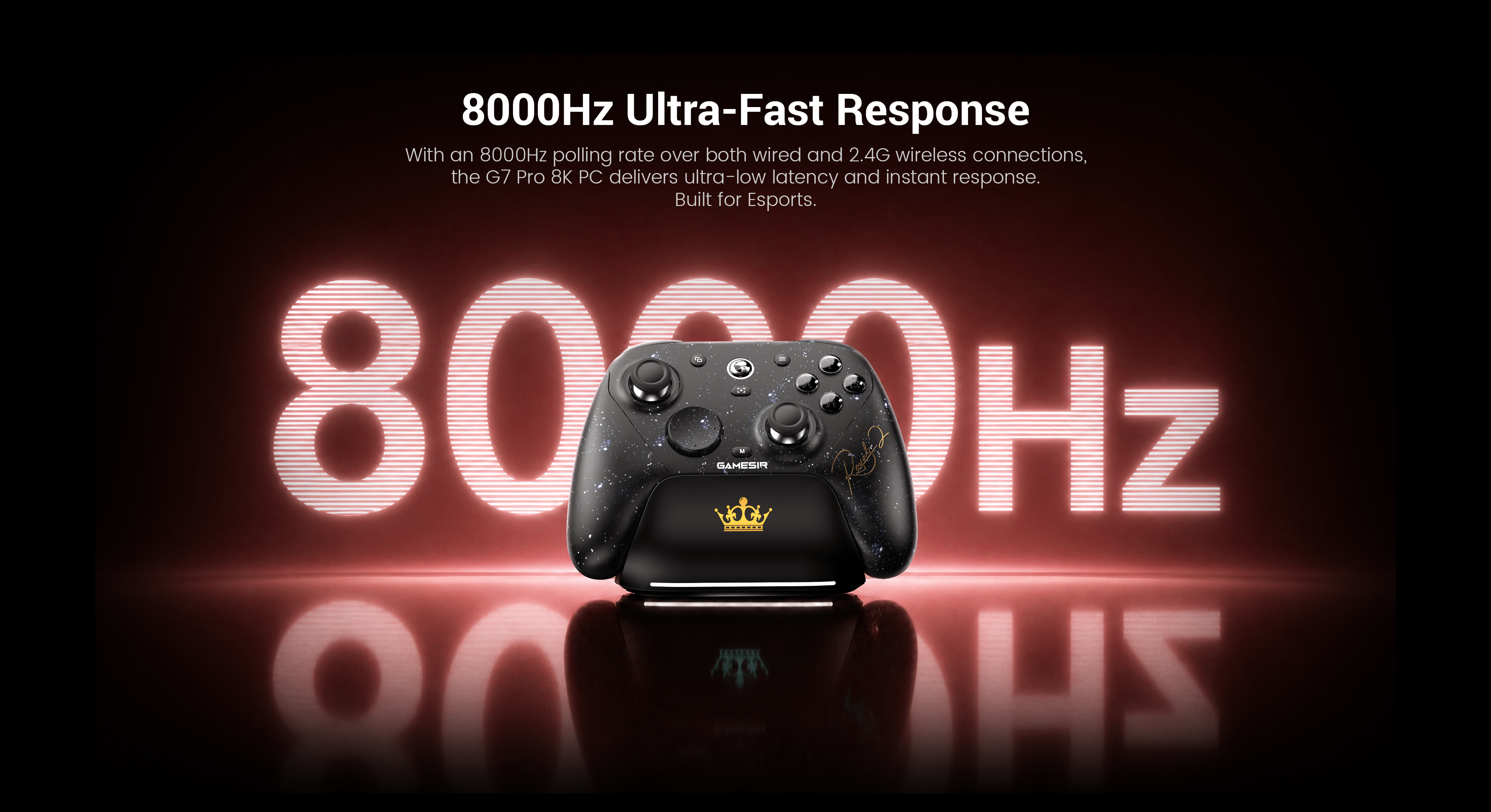 GameSir G7 Pro 8K: The Ultimate Esports Controller8000Hz Ultra-Fast Response: Achieve elite-level performance with an 8000Hz polling rate supported over both wired and 2.4G wireless connections. This ensures ultra-low latency and near-instant response times for competitive gaming.
