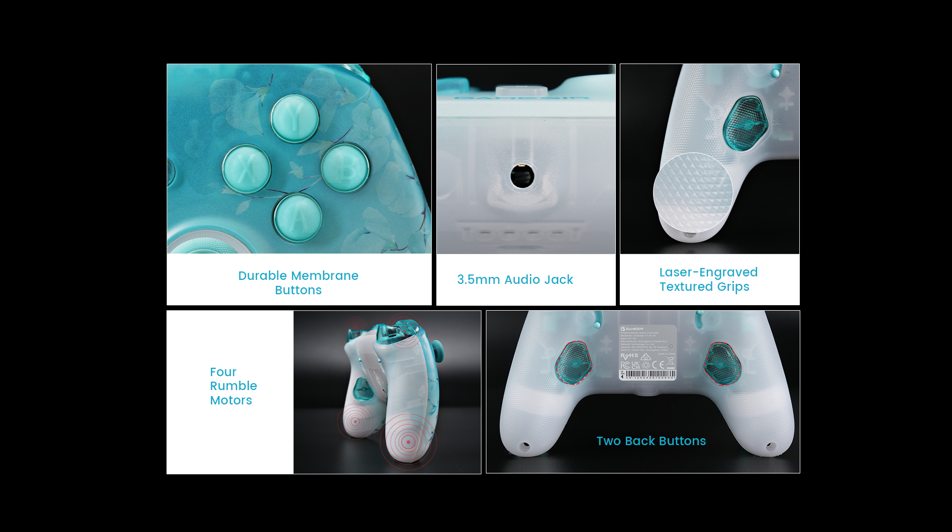 GameSir T7 Pro Floral five features:1. Two Back Buttons,1. Realistic and Subtle Vibration1. 3.5mm Headphone Jack 1.Durable Membrane Buttons, 2.3.5mm Audio Jack, 3.Laser-Engraved Textured Grips, 4.Four Membrane Buttons, 5.Two Back Buttons