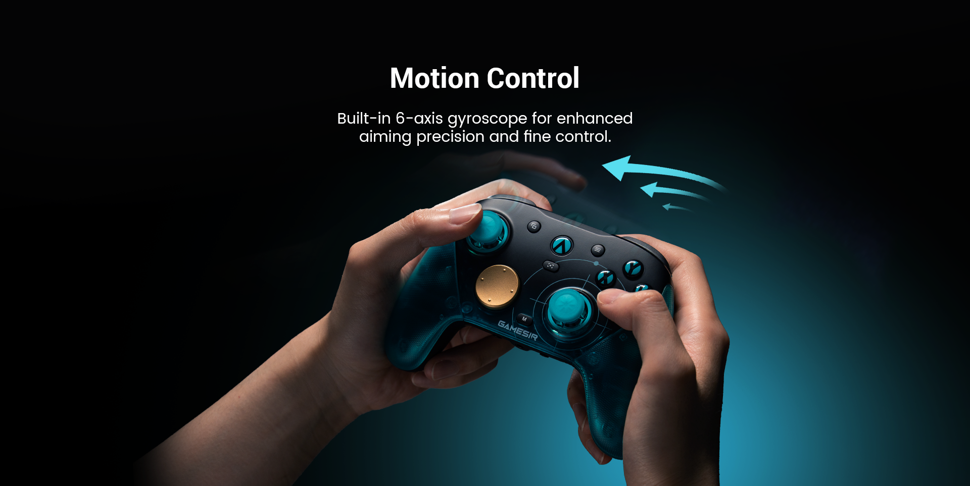 Master every shot with advanced Motion Control. Thanks to the integrated 6-axis gyroscope, you’ll experience enhanced aiming precision and ultra-fine control, ensuring your movements are as fast and accurate as your instincts
